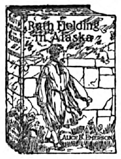 picture of the cover of 'Ruth Fielding in Alaska'
