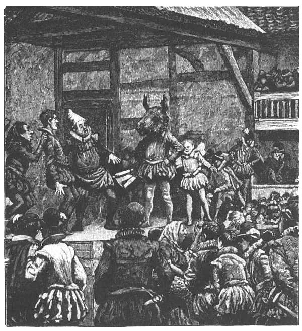 THE ACTING OF ONE OF SHAKESPEARE'S PLAYS.
IN THE TIME OF QUEEN ELIZABETH.