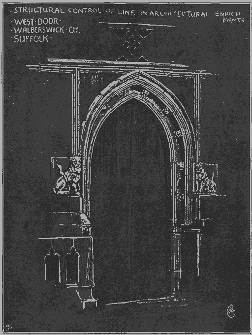 Structural Control of Line in
Architectural Enrichments West Door Walberswick Ch. Suffolk