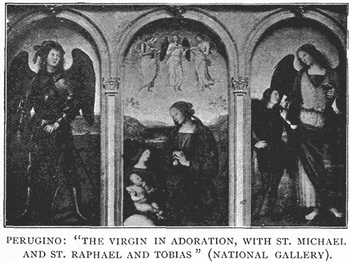 Perugino: &ldquo;;The Virgin in Adoration,
with St. Michael and St. Raphael and Tobias&rdquo;; (National Gallery).
