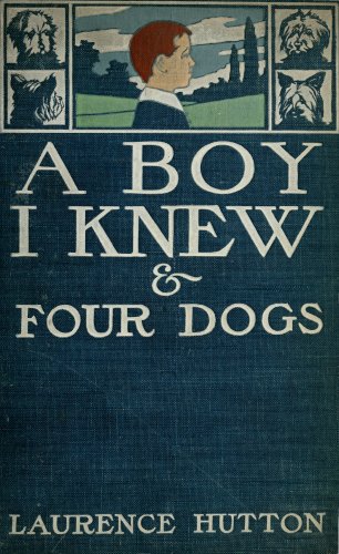 A Boy I Knew & Four Dogs
  Laurence Hutton