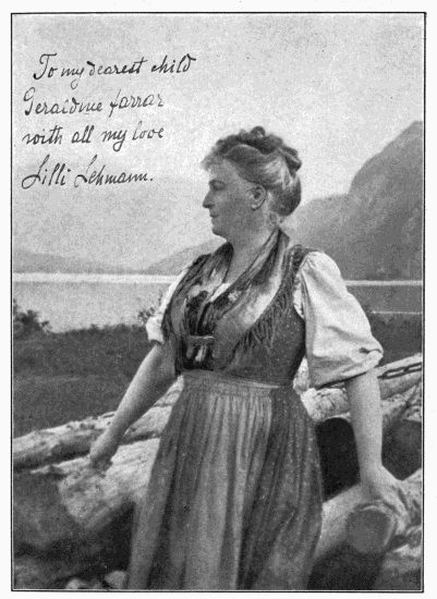 "BEAUTIFUL LILLI LEHMANN, STATELY AND SERENE"
SIGNED Photograph: To my dearest child,
Geraldine Farrar,
with all my love,
Lilli Lehmann.