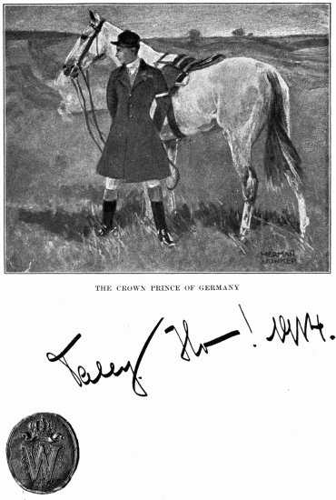 Photo of The Crown Prince of Germany
Signed: 'Tally Ho&mdash;!' 1914,
With The Imperial Seal Below