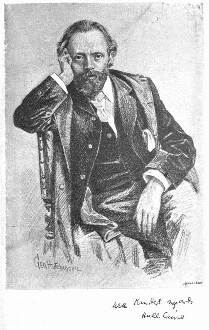 drawing by Geo. Hutchinson
signed: with Kindest regards,
Hall Caine