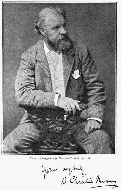 (From a photograph by Thos. Fall, Baker Street)
Signed:
Yours very truly,
D. Christie Murray