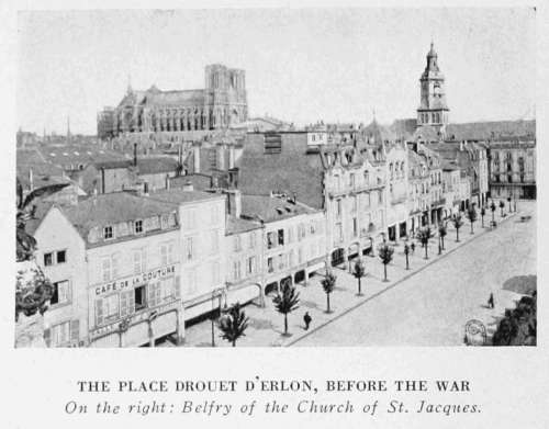 THE PLACE DROUET D'ERLON, BEFORE THE WAR
On the right: Belfry of the Church of St. Jacques.