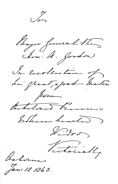 Inscription to General Sir A. Gordon in Queen Victoria’s
Hand